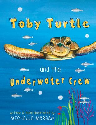 Toby Turtle and the Underwater Crew