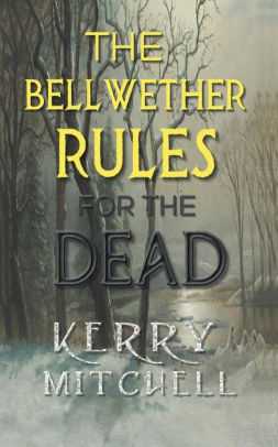The Bellwether Rules For The Dead