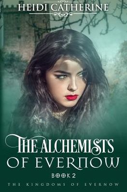 The Alchemists of Evernow
