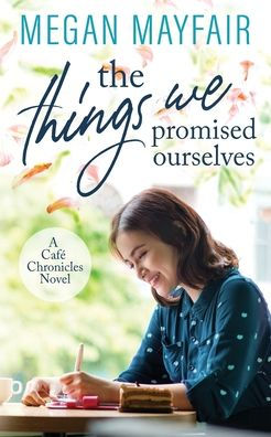 The Things We Promised Ourselves