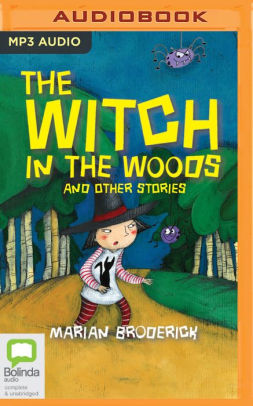 The Witch in the Woods and Other Stories