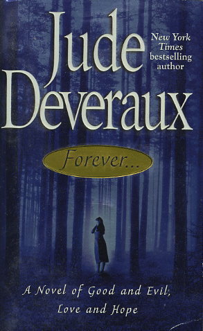 Forever: A Novel of Good and Evil, Love and Hope