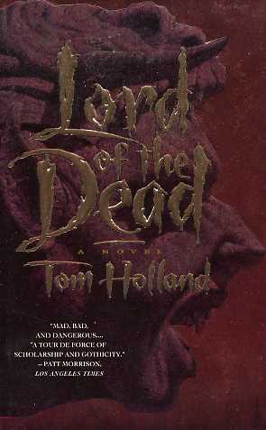 Lord of the Dead: The Secret History of Byron