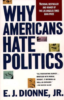 Why Americans Hate Politics