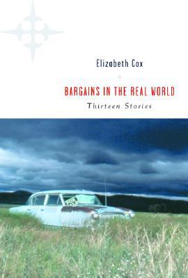 Bargains in the Real World: Thirteen Stories