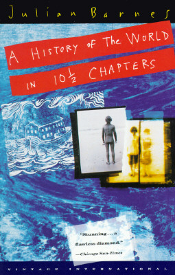 A History Of The World In 10 1/2 Chapters