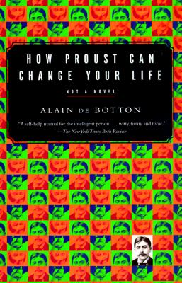 How Proust Can Change Your Life