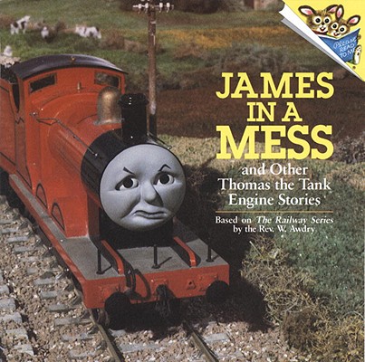 James in a Mess and other Thomas the Tank Engine Stories