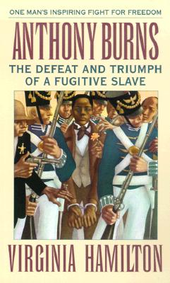 Anthony Burns: The Defeat and Triumph of a Fugitive Slave