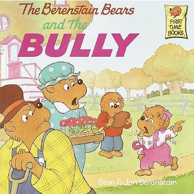 The Berenstain Bears and the Bully