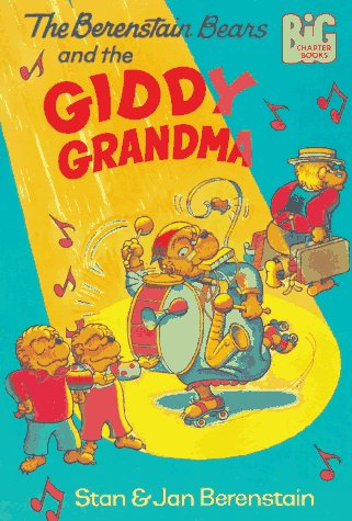 The Berenstain Bears and the Giddy Grandma