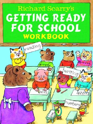 Richard Scarry's Getting Ready for School Workbook