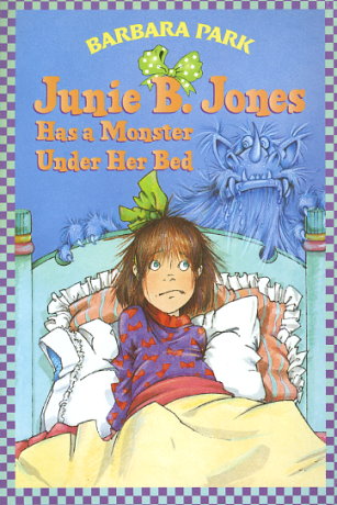 Junie B. Jones Has a Monster Under Her Bed