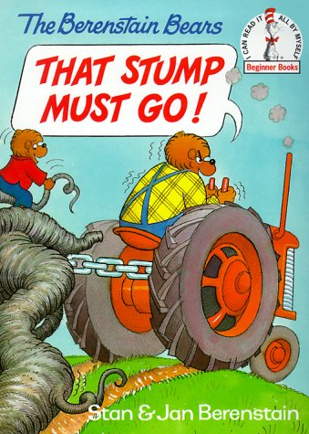 The Berenstain Bears That Stump Must Go!