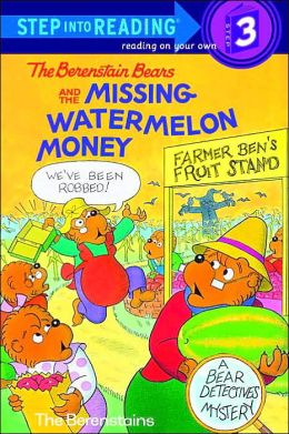 The Berenstain Bears and the Missing Watermelon Money
