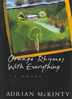 Orange Rhymes With Everything