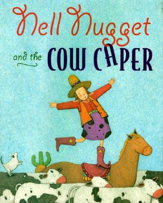 Nell Nugget and the Cow Caper