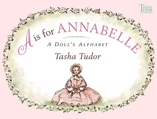A is for Annabelle: A Doll's Alphabet