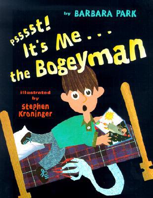 Psssst! It's Me . . . the Bogeyman