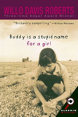 Buddy Is a Stupid Name for a Girl // The Old House