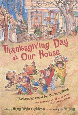 Thanksgiving Day at Our House: Thanksgiving Poems for the Very Young