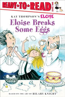 Eloise Breaks Some Eggs