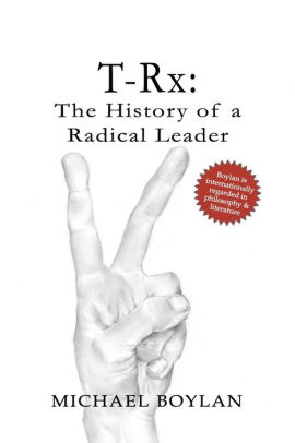 T-Rx: The History of a Radical Leader