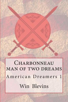 Charbonneau: Man of Two Dreams