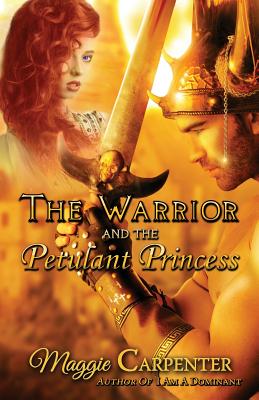 The Warrior and the Petulant Princess