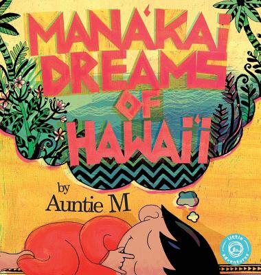 Mana'kai Dreams of Hawai'i