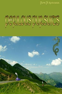 Perilous Pursuits