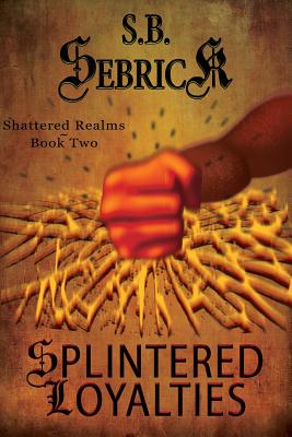 Splintered Loyalties