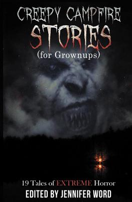 Creepy Campfire Stories (for Grownups)