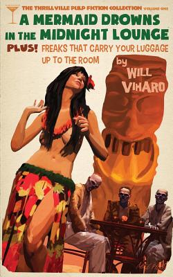 A Mermaid Drowns in the Midnight Lounge/Freaks That Carry Your Luggage Up to the Room