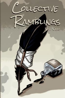 Collective Ramblings Volume One
