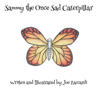 Sammy the Once Sad Caterpillar