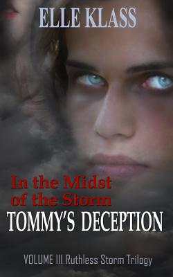 In the Midst of the Storm: Tommy's Deception