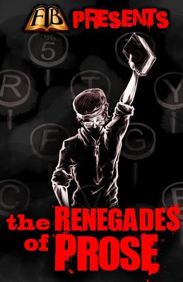 The Renegades of Prose