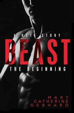 Beast: A Hate Story, the Beginning
