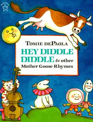 Hey Diddle Diddle and Other Mother Goose Rhymes