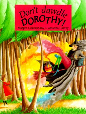 Don't Dawdle Dorothy