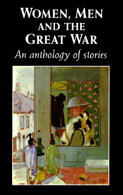 Women, Men and the Great War: An Anthology of Stories