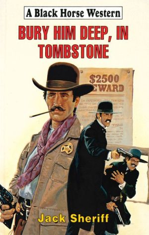Bury Him Deep, in Tombstone