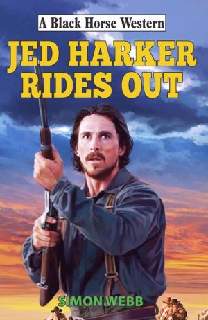 Jed Harker Rides Out