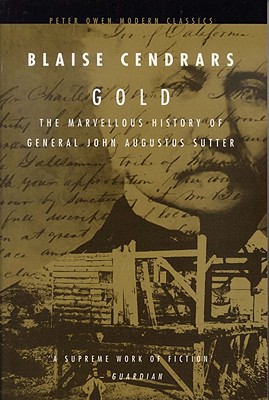 Gold: The Marvellous History of General John Augustus Sutter