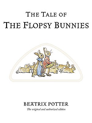 The Tale of the Flopsy Bunnies