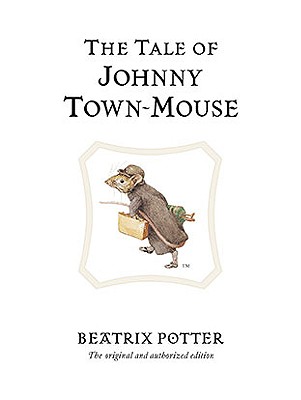 The Tale of Johnny Town-Mouse