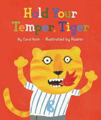 Hold Your Temper Tiger!
