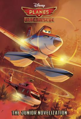 Planes: Fire & Rescue the Junior Novelization
