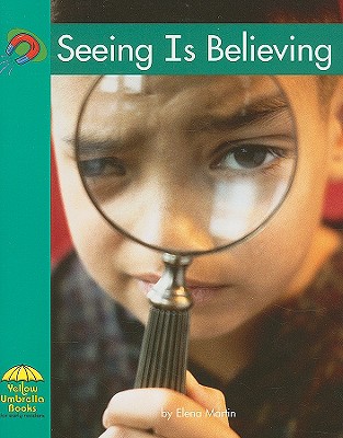 Seeing Is Believing